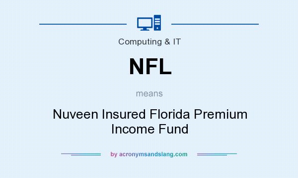 What does NFL mean? It stands for Nuveen Insured Florida Premium Income Fund