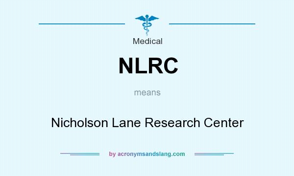 What does NLRC mean? It stands for Nicholson Lane Research Center