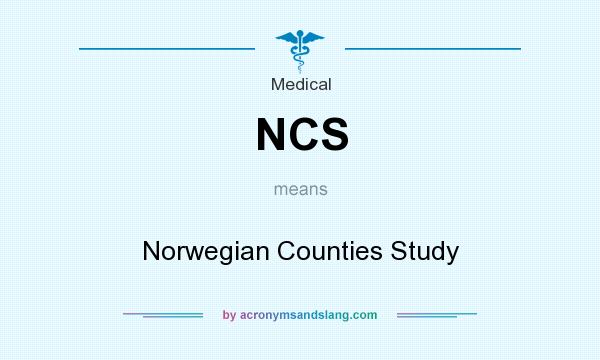 What does NCS mean? It stands for Norwegian Counties Study