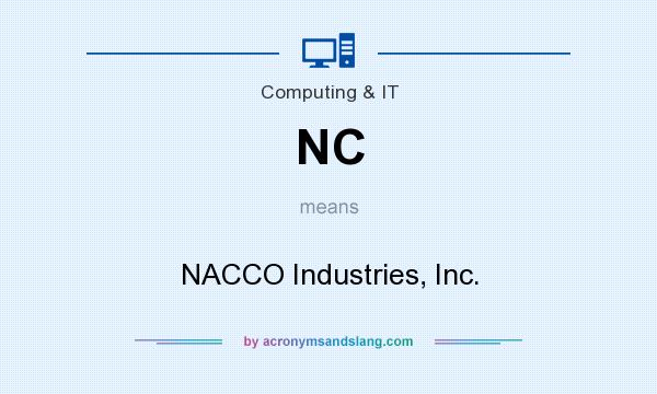 What does NC mean? It stands for NACCO Industries, Inc.