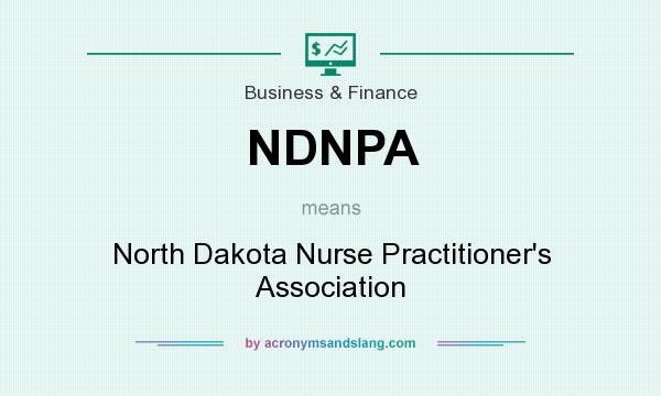 What does NDNPA mean? It stands for North Dakota Nurse Practitioner`s Association