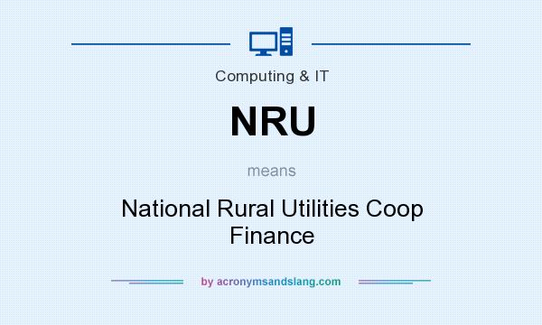 What does NRU mean? It stands for National Rural Utilities Coop Finance