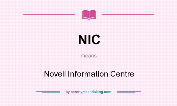 What does NIC mean? It stands for Novell Information Centre