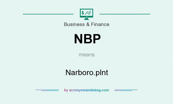 What does NBP mean? It stands for Narboro.plnt