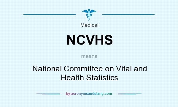 What does NCVHS mean? It stands for National Committee on Vital and Health Statistics