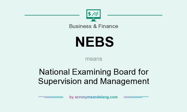 What does NEBS mean? It stands for National Examining Board for Supervision and Management