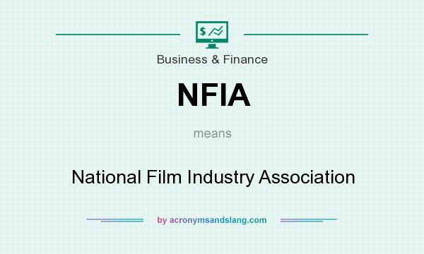 What does NFIA mean? It stands for National Film Industry Association