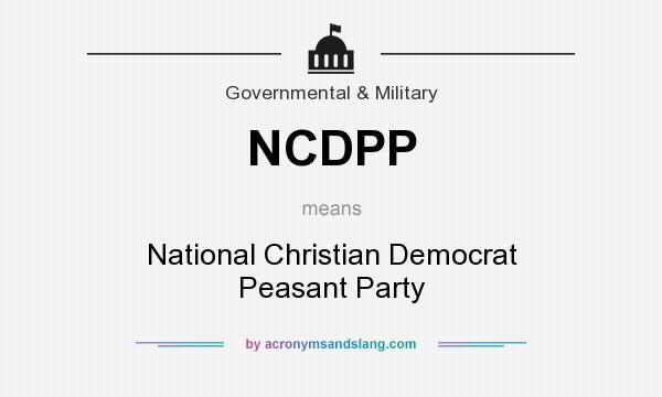 What does NCDPP mean? It stands for National Christian Democrat Peasant Party