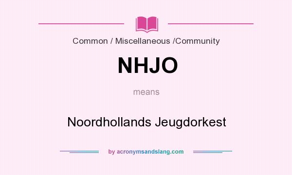 What does NHJO mean? It stands for Noordhollands Jeugdorkest