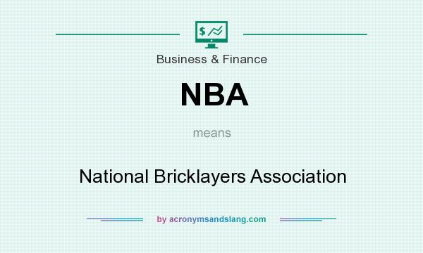 What does NBA mean? It stands for National Bricklayers Association