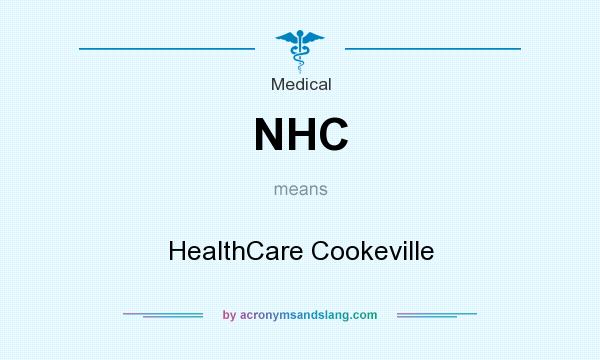 What does NHC mean? It stands for HealthCare Cookeville