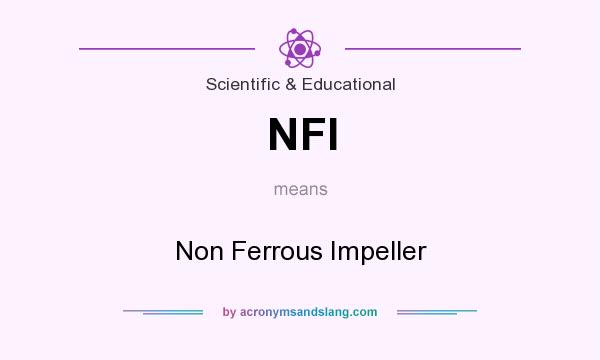 What does NFI mean? It stands for Non Ferrous Impeller