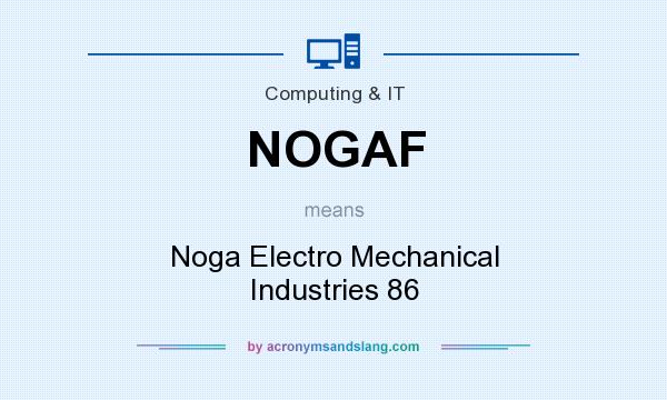 What does NOGAF mean? It stands for Noga Electro Mechanical Industries 86