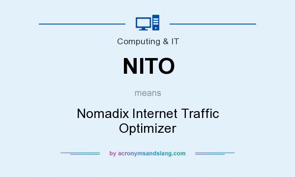 What does NITO mean? It stands for Nomadix Internet Traffic Optimizer