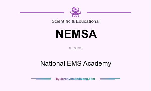 What does NEMSA mean? It stands for National EMS Academy