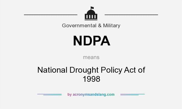 What does NDPA mean? It stands for National Drought Policy Act of 1998