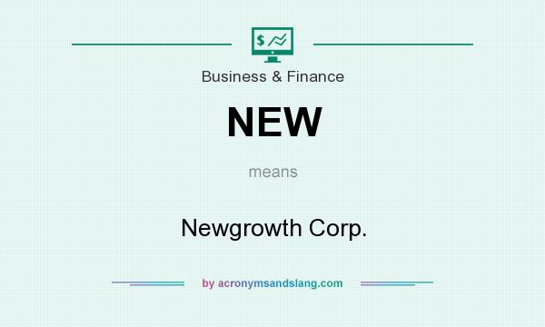 What does NEW mean? It stands for Newgrowth Corp.