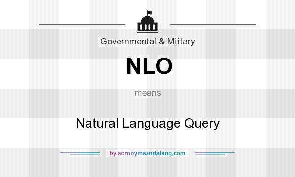 What does NLO mean? It stands for Natural Language Query