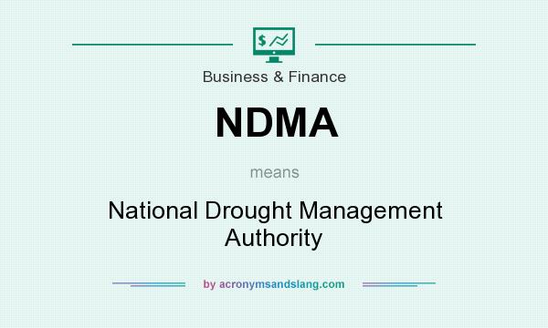 What does NDMA mean? It stands for National Drought Management Authority