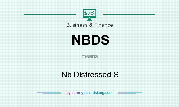 What does NBDS mean? It stands for Nb Distressed S