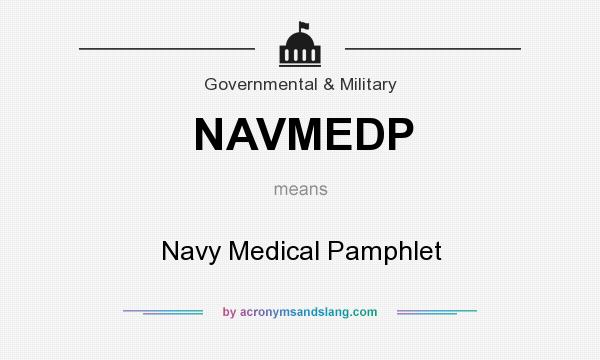 What does NAVMEDP mean? It stands for Navy Medical Pamphlet