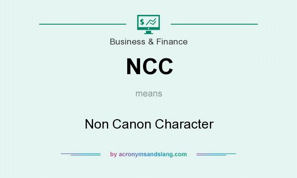 What does NCC mean? It stands for Non Canon Character