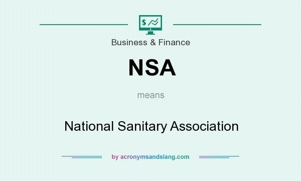 What does NSA mean? It stands for National Sanitary Association
