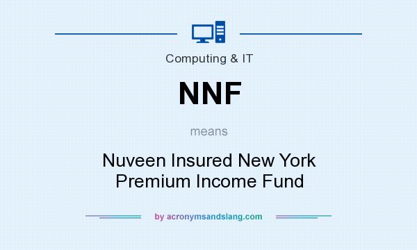 What does NNF mean? It stands for Nuveen Insured New York Premium Income Fund