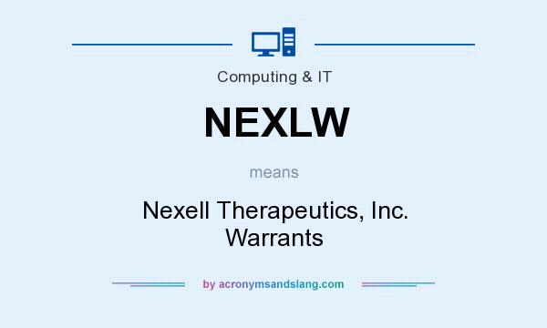 What does NEXLW mean? It stands for Nexell Therapeutics, Inc. Warrants