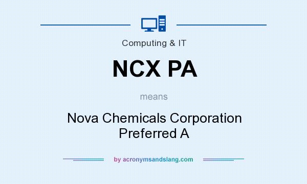 What does NCX PA mean? It stands for Nova Chemicals Corporation Preferred A