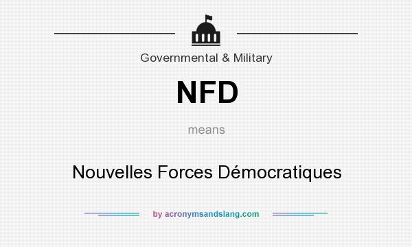 What does NFD mean? It stands for Nouvelles Forces Démocratiques