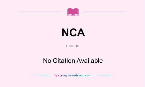 What does NCA mean? It stands for No Citation Available