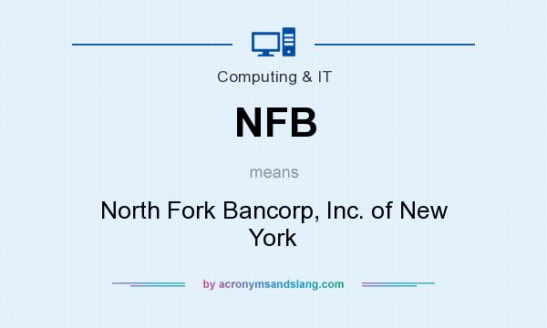 What does NFB mean? It stands for North Fork Bancorp, Inc. of New York