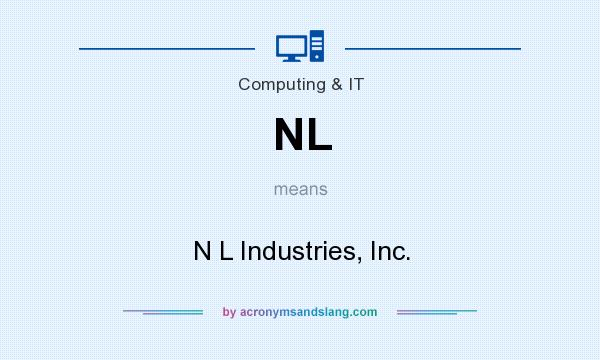 What does NL mean? It stands for N L Industries, Inc.