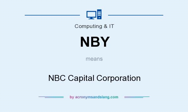 What does NBY mean? It stands for NBC Capital Corporation
