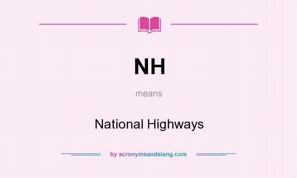 What does NH mean? It stands for National Highways