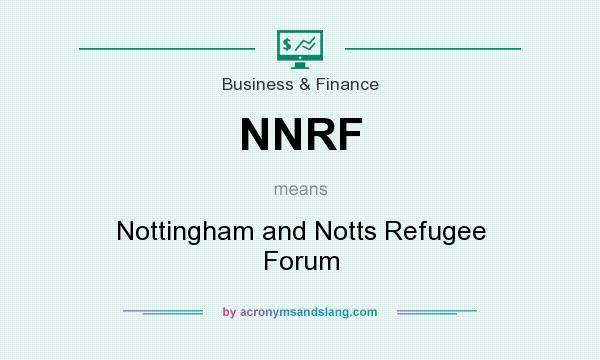 What does NNRF mean? It stands for Nottingham and Notts Refugee Forum