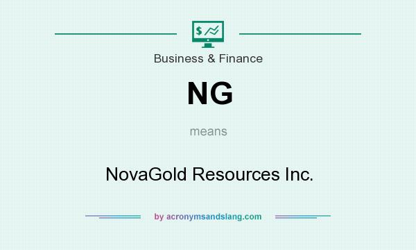 What does NG mean? It stands for NovaGold Resources Inc.