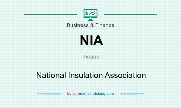 What does NIA mean? It stands for National Insulation Association