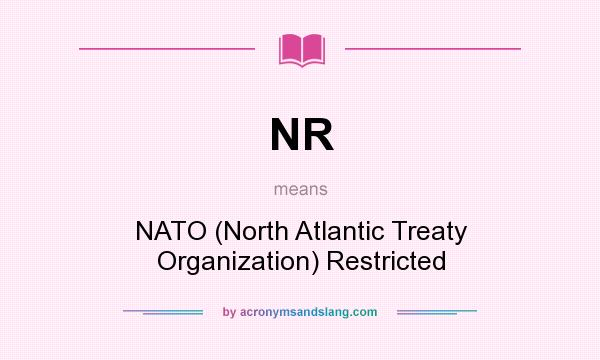 What does NR mean? It stands for NATO (North Atlantic Treaty Organization) Restricted