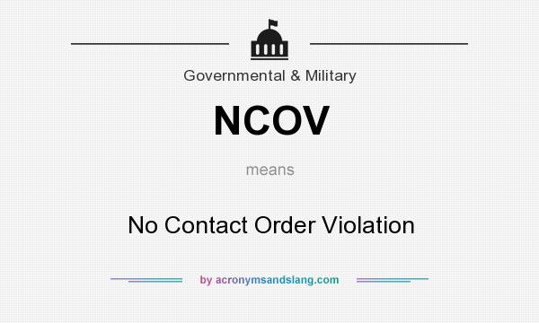 What does NCOV mean? It stands for No Contact Order Violation