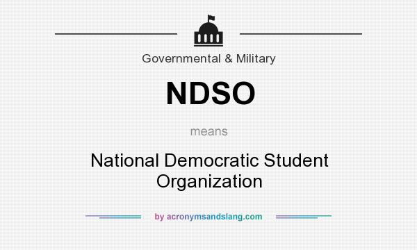 What does NDSO mean? It stands for National Democratic Student Organization