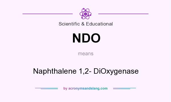 What does NDO mean? It stands for Naphthalene 1,2- DiOxygenase