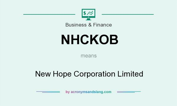 What does NHCKOB mean? It stands for New Hope Corporation Limited