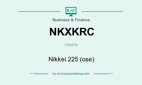 What does NKXKRC mean? It stands for Nikkei 225 (ose)