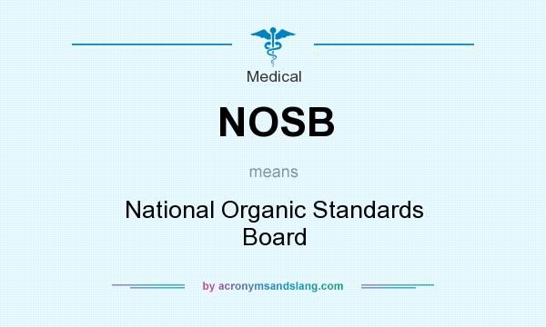 What does NOSB mean? It stands for National Organic Standards Board