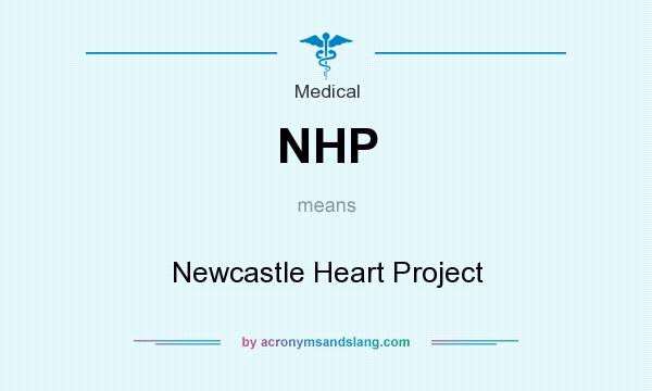 What does NHP mean? It stands for Newcastle Heart Project