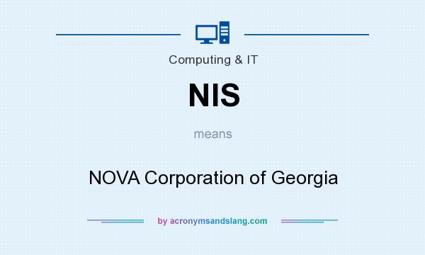 What does NIS mean? It stands for NOVA Corporation of Georgia