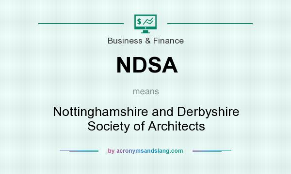 What does NDSA mean? It stands for Nottinghamshire and Derbyshire Society of Architects
