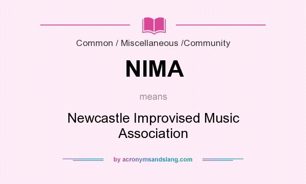 What does NIMA mean? It stands for Newcastle Improvised Music Association